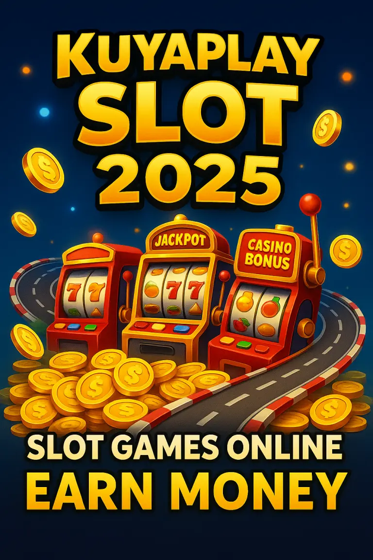 Promotional image for KuyaPlay Slot 2025 featuring colorful slot machines, gold coins, and text promoting online slot games to earn money.