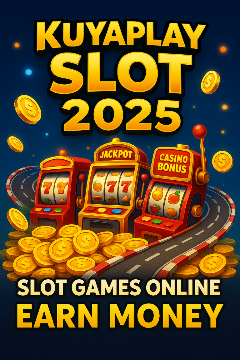 Promotional image for KuyaPlay Slot 2025 featuring colorful slot machines, gold coins, and text promoting online slot games to earn money.